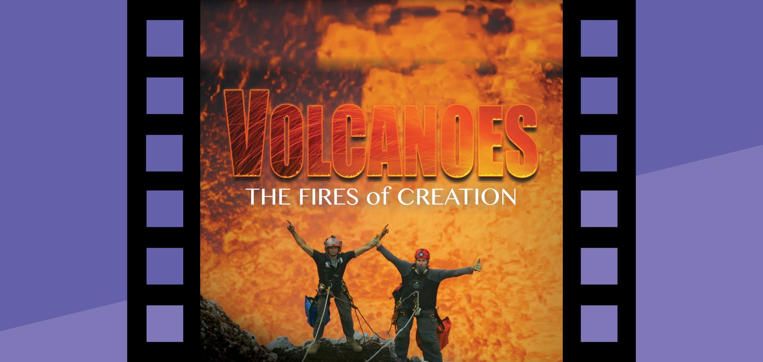Volcanoes: The Fires of Creation