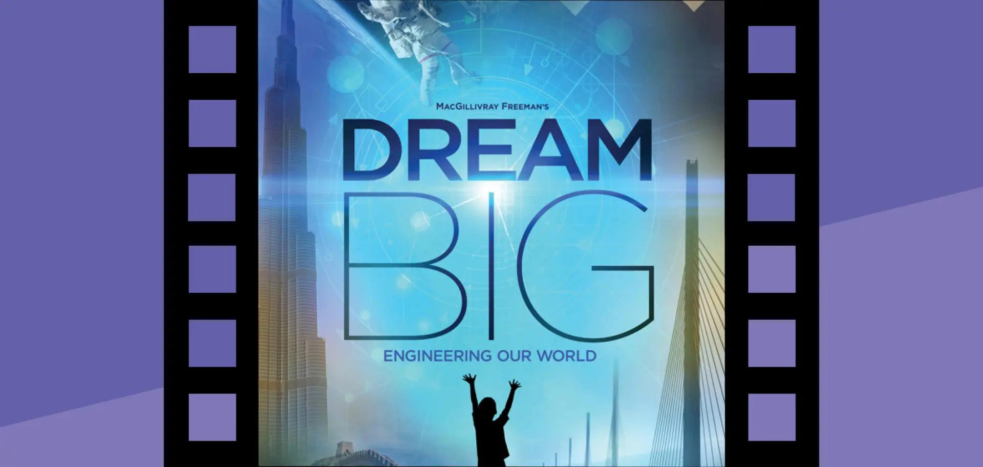 Dream Big: Engineering Our World